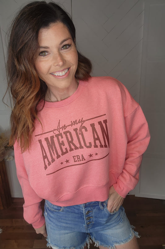 In My American Era Sweatshirt: Rose